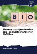 Cover: Biokunststoffproduktion aus landwirtschaftlichen Abf&auml;llen - Sciencia Scripts