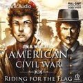 Cover: Riding for the Flag [Dramatized Adaptation] - Graphic Audio