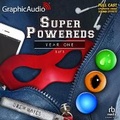 Cover: Super Powereds: Year One (3 of 3) [Dramatized Adaptation] - Graphic Audio