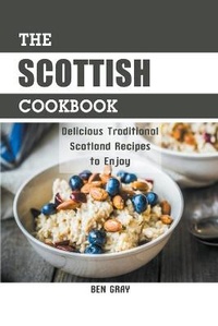 Abbildung von: The Scottish Cookbook - Ben Gray