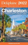 Cover: Charleston - The Delaplaine 2022 Long Weekend Guide (Long Weekend Guides) - Long Weekend Guides