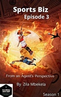 Cover: Sports Biz: From an Agent's Perspective- Episode 3 (SPORTS BIZ: From an Agent's Perspective- Season 1, #3) - SPORTS BIZ: From an Agent's Perspective- Season 1