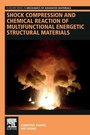 Cover: Shock Compression and Chemical Reaction of Multifunctional Energetic Structural Materials - Elsevier