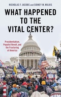 Cover: What Happened to the Vital Center? - Oxford University Press Inc