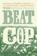 Cover: The Beat Cop - University of Chicago Press