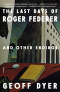 Cover: The Last Days of Roger Federer - Farrar, Straus and Giroux