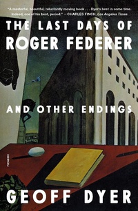 Enlarge image Cover: The Last Days of Roger Federer - Farrar, Straus and Giroux