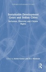 Cover: Sustainable Development Goals and Indian Cities - Routledge India