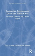 Cover: Sustainable Development Goals and Indian Cities - Routledge India
