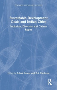 Enlarge image Cover: Sustainable Development Goals and Indian Cities - Routledge India