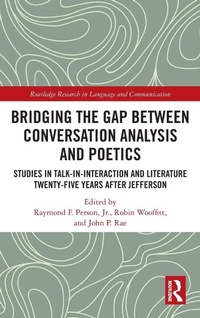 Enlarge image Cover: Bridging the Gap Between Conversation Analysis and Poetics - Routledge