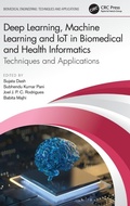 Cover: Deep Learning, Machine Learning and IoT in Biomedical and Health Informatics - CRC Press