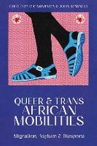Enlarge image Cover: Queer and Trans African Mobilities - Bloomsbury Publishing PLC