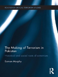 Enlarge image Cover: The Making of Terrorism in Pakistan - Routledge