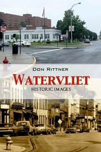 Enlarge image Cover: Watervliet Historic Images - New Netherland Press