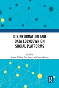 Cover: Disinformation and Data Lockdown on Social Platforms - Routledge