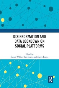 Enlarge image Cover: Disinformation and Data Lockdown on Social Platforms - Routledge