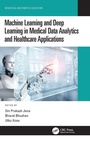 Cover: Machine Learning and Deep Learning in Medical Data Analytics and Healthcare Applications - CRC Press