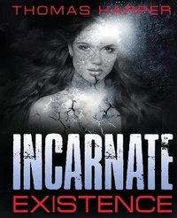 Enlarge image Cover: Incarnate Existence - IngramSpark