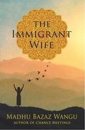 Cover: The Immigrant Wife - Madhu Wangu