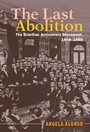 Cover: The Last Abolition - Cambridge University Press