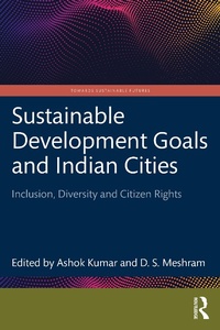 Enlarge image Cover: Sustainable Development Goals and Indian Cities - Routledge India