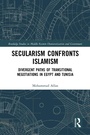 Cover: Secularism Confronts Islamism - Routledge