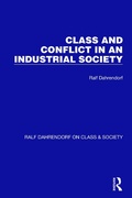 Cover: Class and Conflict in an Industrial Society - Routledge