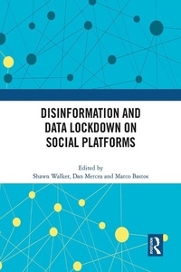 Enlarge image Cover: Disinformation and Data Lockdown on Social Platforms - Routledge