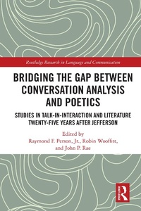 Enlarge image Cover: Bridging the Gap Between Conversation Analysis and Poetics - Routledge