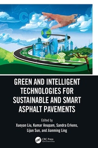 Abbildung von: Green and Intelligent Technologies for Sustainable and Smart Asphalt Pavements - CRC Press