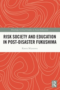 Abbildung von: Risk Society and Education in Post-Disaster Fukushima - Routledge