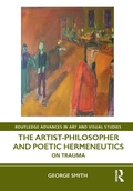 Cover: The Artist-Philosopher and Poetic Hermeneutics - Routledge