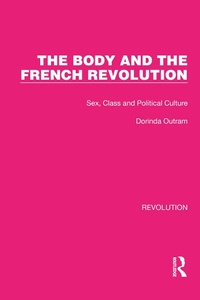 Enlarge image Cover: The Body and the French Revolution - Routledge