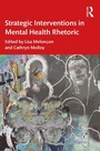 Cover: Strategic Interventions in Mental Health Rhetoric - Routledge