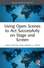 Cover: Using Open Scenes to Act Successfully on Stage and Screen - Routledge