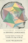 Cover: A Divine Language - Farrar, Straus and Giroux