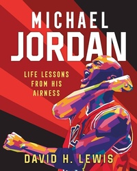 Abbildung von: Michael Jordan: Life Lessons from His Airness - Castle Point Books