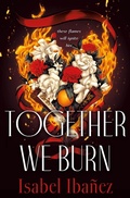 Cover: Together We Burn - Wednesday Books