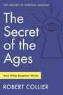Cover: The Secret of the Ages: And Other Essential Works - St. Martin's Essentials