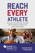 Cover: Reach Every Athlete: a Guide to Coaching Players with Hidden Disabilities and Conditions - Jones and Bartlett Publishers, Inc