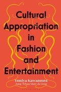 Cover: Cultural Appropriation in Fashion and Entertainment - Bloomsbury Visual Arts
