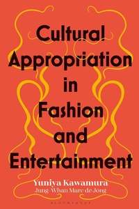 Abbildung von: Cultural Appropriation in Fashion and Entertainment - Bloomsbury Visual Arts