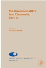 Cover: Mechanosensitive Ion Channels, Part A: Volume 58 - Academic Press