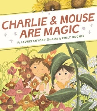 Enlarge image Cover: Charlie & Mouse Are Magic - Chronicle Books