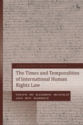 Cover: The Times and Temporalities of International Human Rights Law - Hart Publishing