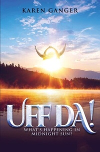 Abbildung von: Uff Da! What's Happening in Midnight Sun? - URLink Print & Media, LLC