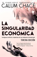 Cover: La Singularidad Econ&oacute;mica - Calum Chace