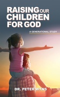 Cover: Raising Our Children For God - Christians For Messiah Ministries