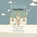 Cover: The Littlest Dinosaur Finds A Home - Little & Littler Books